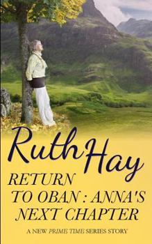 Return to Oban: Anna's Next Chapter - Book #7 of the Prime Time