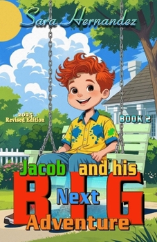 Paperback Jacob and his Next BIG Adventure: Book 2 (2025 Revised Edition) Book