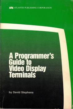 Paperback A Programmer's Guide to Video Display Terminals Book
