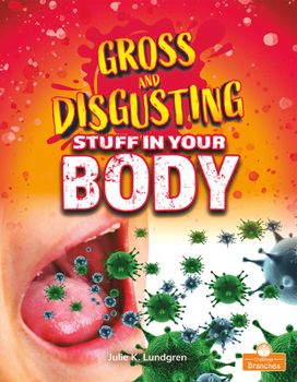 Library Binding Gross and Disgusting Stuff in Your Body Book