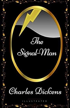 Paperback The Signal-Man Illustrated Book