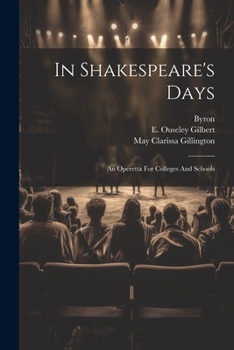 Paperback In Shakespeare's Days: An Operetta For Colleges And Schools Book