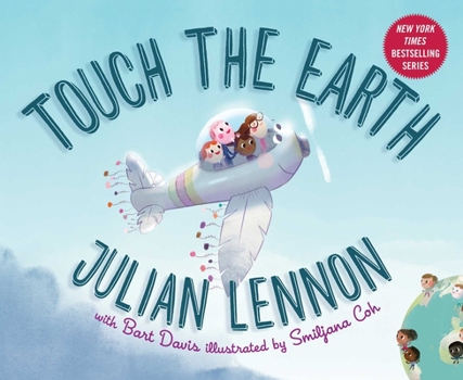 Touch the Earth - Book #1 of the A Julian Lennon White Feather Flier Adventure 