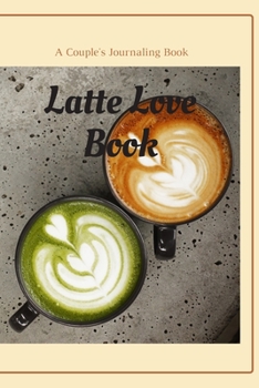 Paperback Latte Love Book: A Couple's Journaling Book