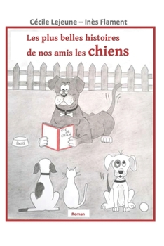 Paperback Les plus belles histoires de nos amis les chiens [French] Book
