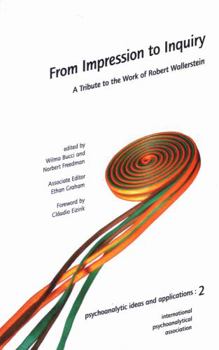 Paperback From Impression to Inquiry: A Tribute to the Work of Robert Wallerstein Book