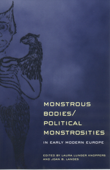 Paperback Monstrous Bodies/Political Monstrosities in Early Modern Europe Book