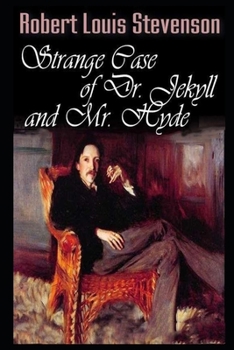 Paperback The Strange Case Of Dr. Jekyll And Mr. Hyde: Annotated Volume Book