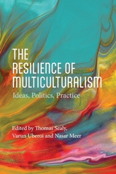 Paperback The Resilience of Multiculturalism: Ideas, Politics, Practice Book