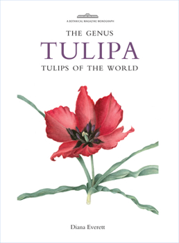 Hardcover The Genus Tulipa: Tulips of the World Book