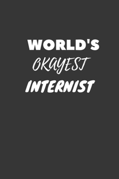 Internist Notebook: Lined Journal, 120 Pages, 6 x 9, Funny Dream Job, Starting New Career Gag Gift Journal Matte Finish