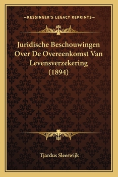 Paperback Juridische Beschouwingen Over De Overeenkomst Van Levensverzekering (1894) [Dutch] Book