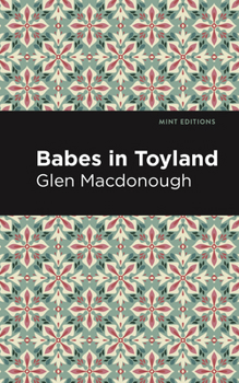 Babes in Toyland (Mint Editions (The Children's Library))