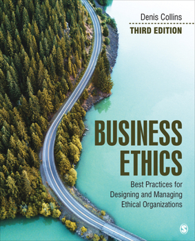 Paperback Business Ethics: Best Practices for Designing and Managing Ethical Organizations Book