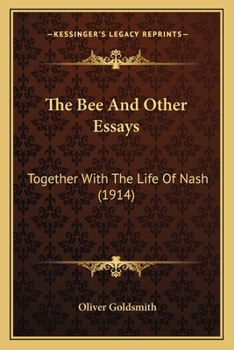 Paperback The Bee And Other Essays: Together With The Life Of Nash (1914) Book