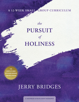 Paperback The Pursuit of Holiness: A 12-Week Small-Group Curriculum Book