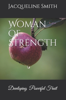 Paperback Woman of Strength: Developing Powerful Fruit Book