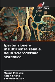 Paperback Ipertensione e insufficienza renale nella sclerodermia sistemica [Italian] Book