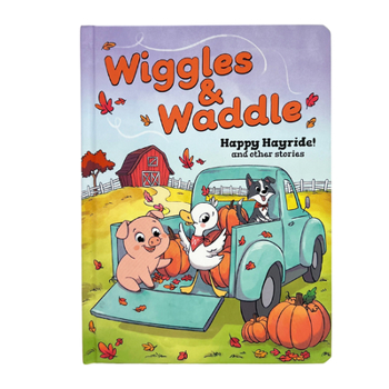 Wiggles and Waddle Happy Hayride!