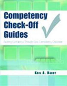 Paperback Competency Check-Off Guides: Building Confidence Through Core Competency Checklists Book