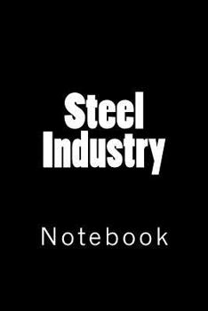 Paperback Steel Industry: Notebook Book