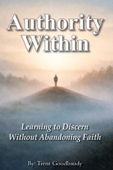 Paperback Authority Within: Learning to Discern Without Abandoning Faith Book