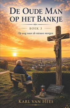 Paperback De oude man op het bankje boek 3: De weg van het hart [Dutch] Book