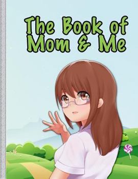 Paperback The Book of Mom and Me: The Ongoing Story Book