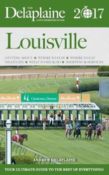 Paperback Louisville - The Delaplaine 2017 Long Weekend Guide Book