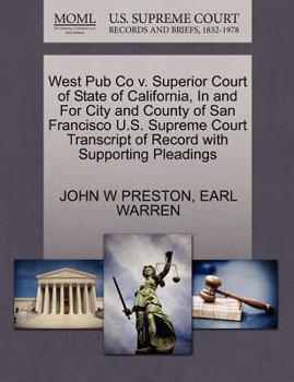 Paperback West Pub Co V. Superior Court of State of California, in and for City and County of San Francisco U.S. Supreme Court Transcript of Record with Support Book
