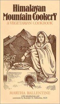 Paperback HIMALAYAN MOUNTAIN COOKERY: A Vegetarian Cookbook Book