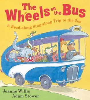 The Wheels on the Bus: A Read-Along Sing-Along Trip to the Zoo - Book  of the Sing-Along Songs