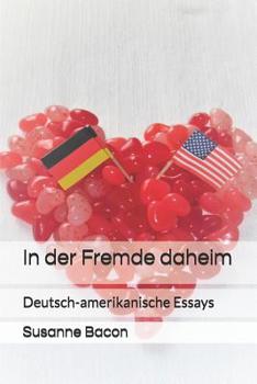 Paperback In der Fremde daheim: Deutsch-amerikanische Essays [German] Book