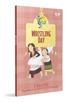 Paperback Wrestling Day (Hook Book): A Modern Tale of a Traditional Sport from Nagaland Ages 5+ Book