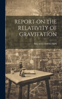 Hardcover Report on the Relativity of Gravitation Book