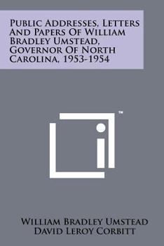 Public Addresses, Letters And Papers Of William Bradley Umstead, Governor Of North Carolina, 1953-1954