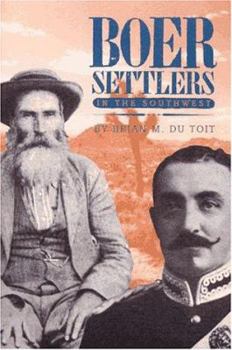 Boer Settlers in the Southwest (Southwestern Studies) - Book #101 of the Southwestern Studies