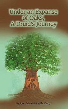 Paperback Under an Expanse of Oaks: A Druid's Journey Book