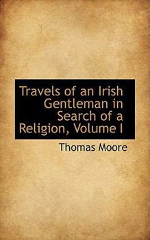Paperback Travels of an Irish Gentleman in Search of a Religion, Volume I Book