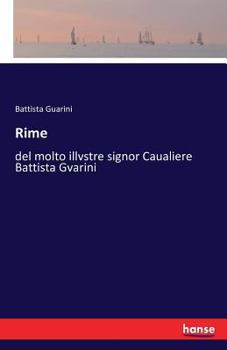 Paperback Rime: del molto illvstre signor Caualiere Battista Gvarini [German] Book