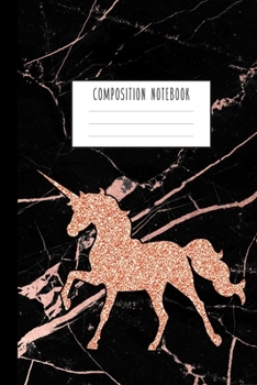 Paperback Composition Notebook: Rose Gold Unicorn and Smooth Black Marble and Rose Gold Notebook for Girls, Kids, School, Students and Teachers (Wide Book