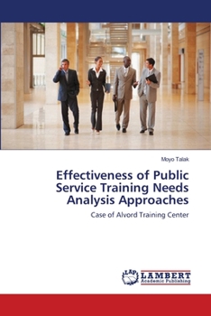 Paperback Effectiveness of Public Service Training Needs Analysis Approaches Book