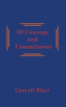 Paperback Of Courage and Commitment Book