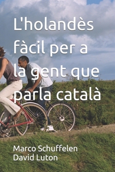 Paperback L'holandès fàcil per a la gent que parla català [Catalan] Book