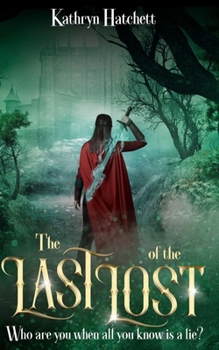 Paperback The Last of the Lost: Who are you when all you know is a lie? Book