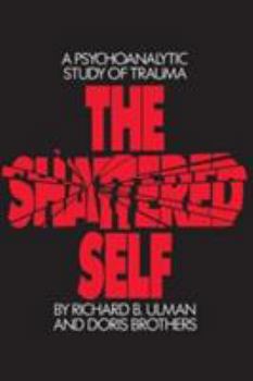 Paperback The Shattered Self: A Psychoanalytic Study of Trauma Book