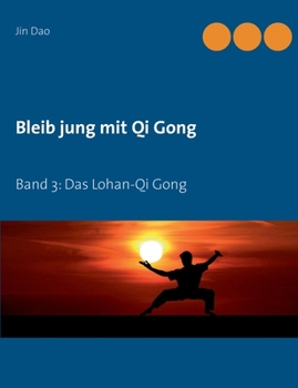 Paperback Bleib jung mit Qi Gong: Band 3: Das Lohan-Qi Gong [German] Book