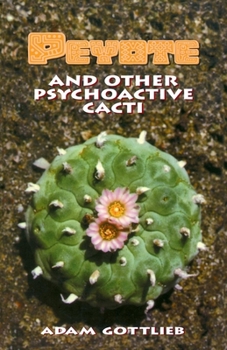 Paperback Peyote and Other Psychoactive Cacti Book