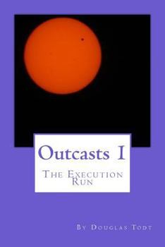 Paperback Outcasts 1: The Execution Run Book