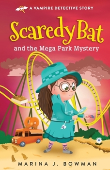 Paperback Scaredy Bat and the Mega Park Mystery Book